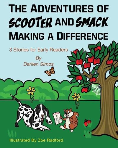 Cover image for The Adventures of Scooter and Smack Making a Difference: 3 Stories for Early Readers