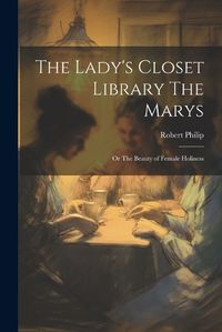 Cover image for The Lady's Closet Library The Marys