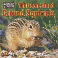 Cover image for Thirteen-Lined Ground Squirrels