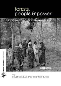 Cover image for Forests People and Power: The Political Ecology of Reform in South Asia