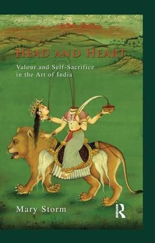 Cover image for Head and Heart: Valour and Self-Sacrifice in the Art of India