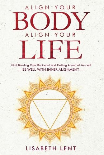 Cover image for Align Your Body, Align Your Life