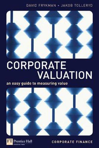 Cover image for Corporate Valuation: an easy guide to measuring value