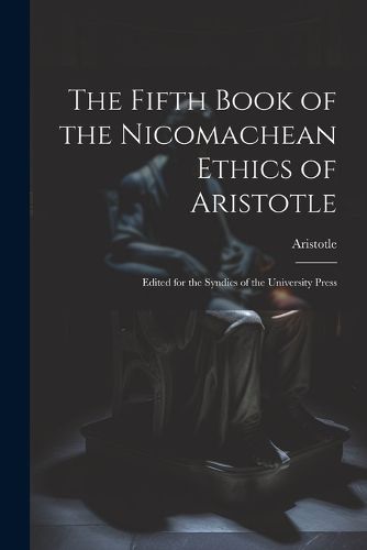 Cover image for The Fifth Book of the Nicomachean Ethics of Aristotle