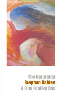 Cover image for The Naturalist & A Fine Foolish Day