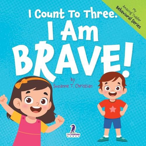Cover image for I Count To Three. I Am Brave!
