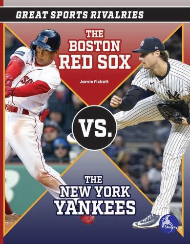 The Boston Red Sox vs. the New York Yankees