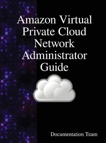 Amazon Virtual Private Cloud Network Administrator Guide