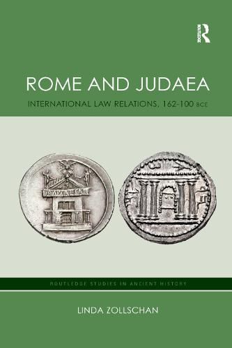 Rome and Judaea: International Law Relations, 162-100 BCE