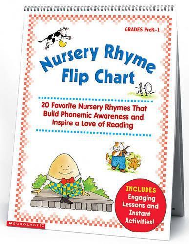 Cover image for Nursery Rhyme Flip Chart: 20 Favorite Nursery Rhymes That Build Phonemic Awareness and Inspire a Love of Reading