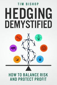 Cover image for Hedging Demystified: How to Balance Risk and Protect Profit