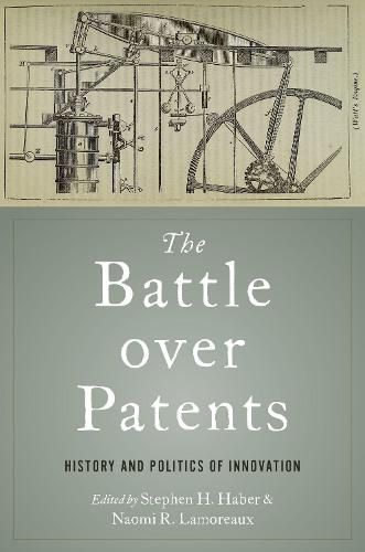 Cover image for The Battle Over Patents: History and Politics of Innovation