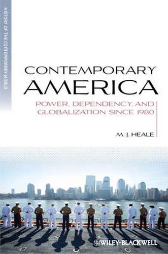 Contemporary America: Power, Dependency, and Globalization Since 1980