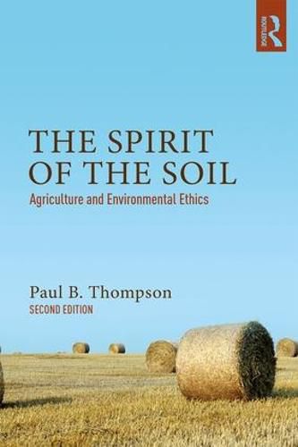 Cover image for The Spirit of the Soil: Agriculture and Environmental Ethics