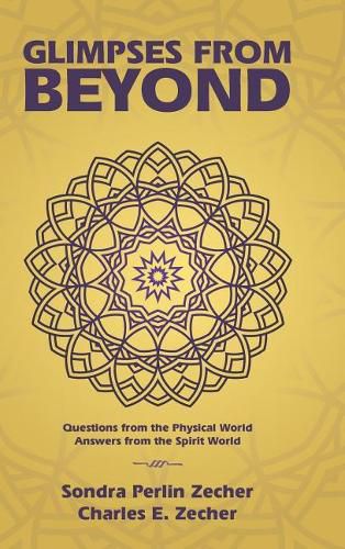 Cover image for Glimpses from Beyond: Questions from the Physical World, Answers from the Spirit World