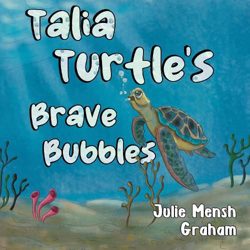 Cover image for Talia Turtle's Brave Bubbles