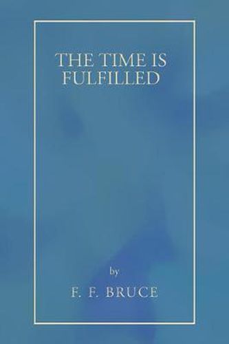 Cover image for The Time Is Fulfilled