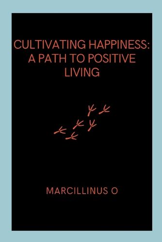 Cultivating Happiness