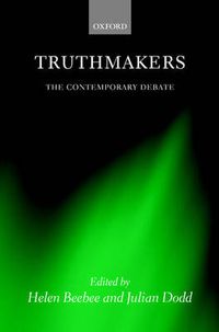 Cover image for Truthmakers: The Contemporary Debate