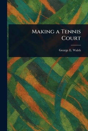 Cover image for Making a Tennis Court