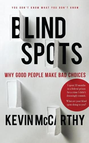 Cover image for BlindSpots: Why Good People Make Bad Choices