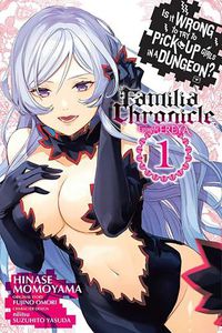 Cover image for Is It Wrong to Try to Pick Up Girls in a Dungeon? Familia Chronicle Episode Freya, Vol. 1 (manga)