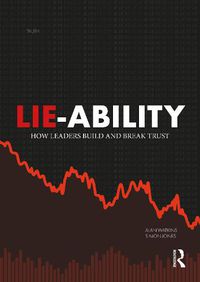 Cover image for Lie-Ability: How Leaders Build and Break Trust