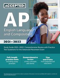 Cover image for AP English Language and Composition Study Guide 2021-2022: Comprehensive Review with Practice Test Questions for the Advanced Placement Exam