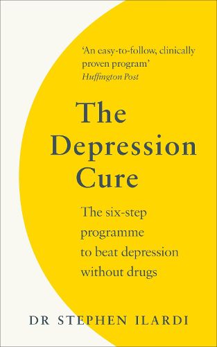 Cover image for The Depression Cure: The Six-Step Programme to Beat Depression Without Drugs