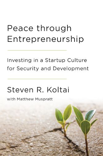 Cover image for Peace Through Entrepreneurship: Investing in a Startup Culture for Security and Development