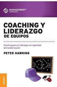 Cover image for Coaching y Liderazgo de Equipos: Coaching para un liderazgo con capacidad de transformacion