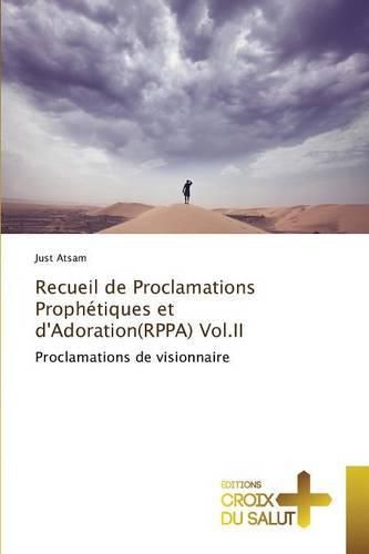 Cover image for Recueil de Proclamations Prophetiques Et d'Adoration(rppa) Vol.II