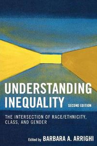 Cover image for Understanding Inequality: The Intersection of Race/Ethnicity, Class, and Gender