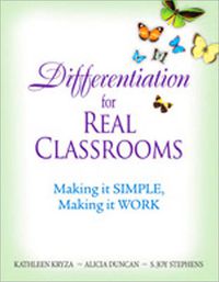 Cover image for Differentiation for Real Classrooms: Making It Simple, Making It Work