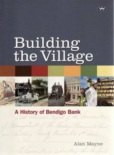 Building the Village: A History of Bendigo Bank