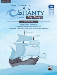 Cover image for Sea Shanty Play-Alongs for Clarinet in BB