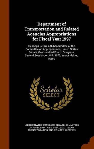 Department of Transportation and Related Agencies Appropriations for Fiscal Year 1997