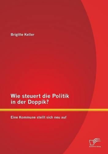 Cover image for Wie steuert die Politik in der Doppik? Eine Kommune stellt sich neu auf