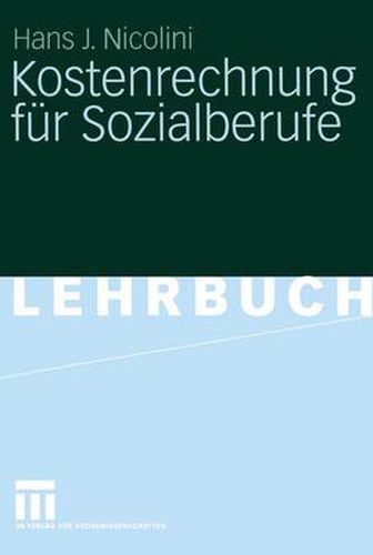 Cover image for Kostenrechnung fur Sozialberufe: Grundlagen - Beispiele - UEbungen