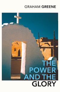 Cover image for The Power and the Glory