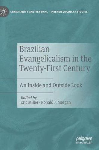 Cover image for Brazilian Evangelicalism in the Twenty-First Century: An Inside and Outside Look