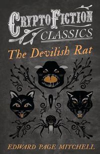 Cover image for The Devilish Rat (Cryptofiction Classics)