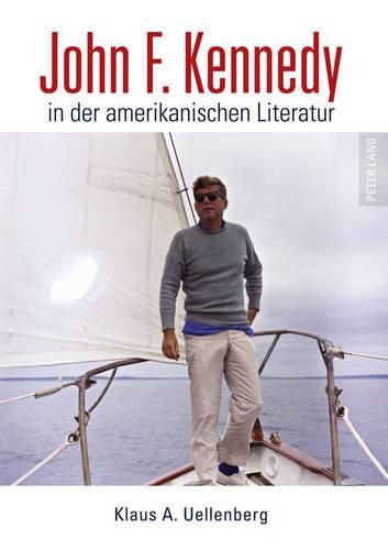 Cover image for John F. Kennedy in Der Amerikanischen Literatur