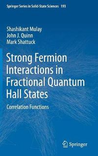 Cover image for Strong Fermion Interactions in Fractional Quantum Hall States: Correlation Functions