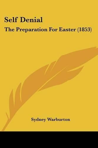 Self Denial: The Preparation for Easter (1853)