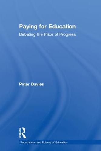 Cover image for Paying for Education: Debating the Price of Progress