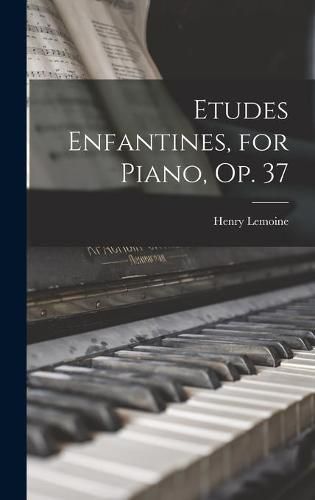 Cover image for Etudes Enfantines, for Piano, Op. 37