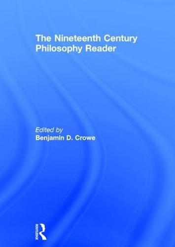 Cover image for The Nineteenth Century Philosophy Reader