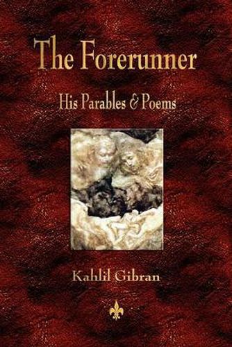 Cover image for The Forerunner: His Parables and Poems