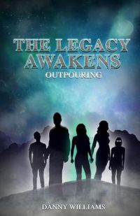 Cover image for The Legacy Awakens: Outpouring